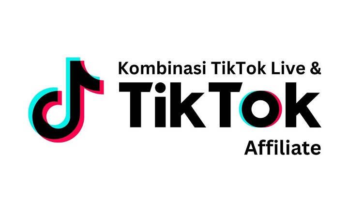 Kombinasi TikTok Affiliate + TikTok Live