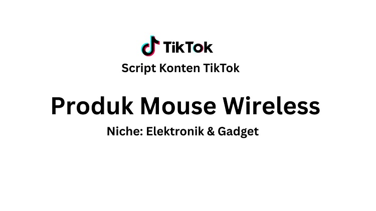 Script Konten TikTok Produk Mouse Wireless