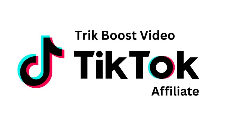 Trik Boost Video TikTok Affiliate